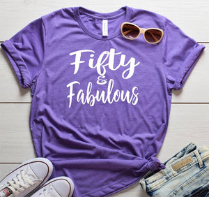 Fifty and Fabulous Shirt - Fifty Birthday Shirt