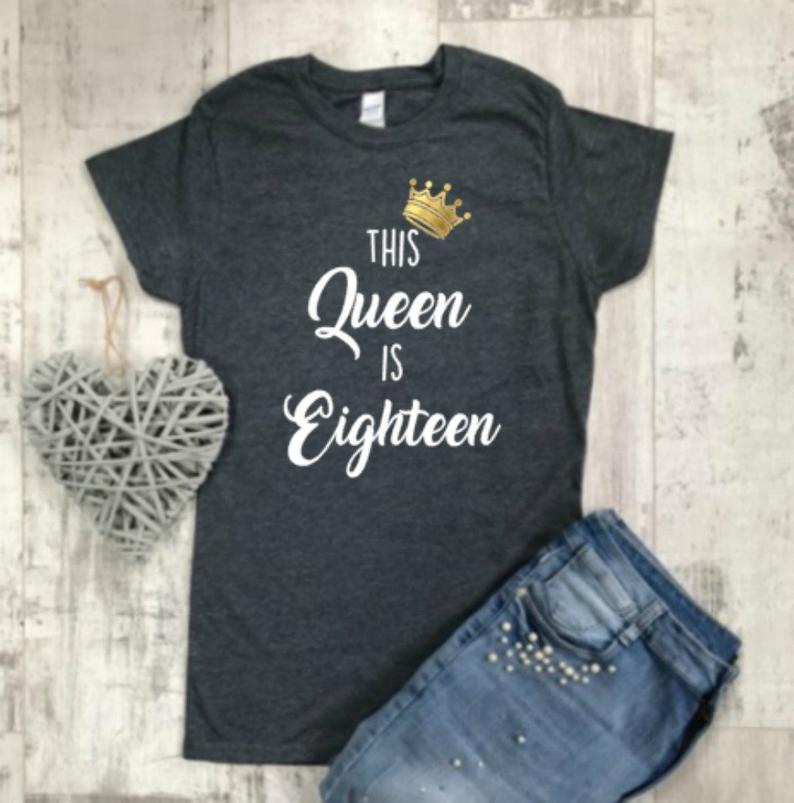 This Queen Is Eighteen T-Shirt, Millennial 18th Birthday Gift