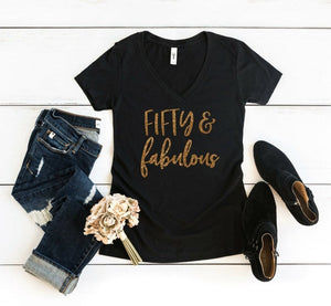 50th Birthday Shirt - Fifty & Fabulous, Women's V Neck T Shirt