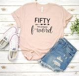 50th Birthday Funny T-Shirt, 50th Gift For Her!
